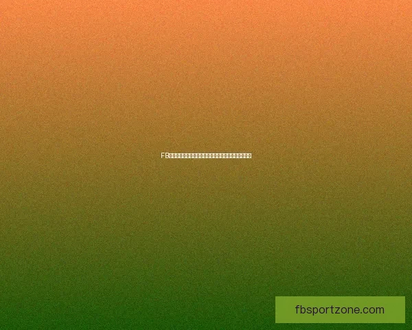 FB体育直播平台全面解析，实时赛事观看体验升级全攻略